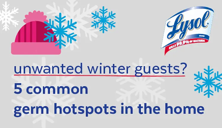 Winter hat and snowflakes. Text says "Unwanted winter guests? 5 Common germ hotspots in the home"