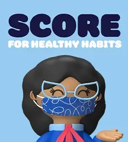 Illustrated character with glasses and a face mask under the text "SCORE FOR HEALTHY HABITS."