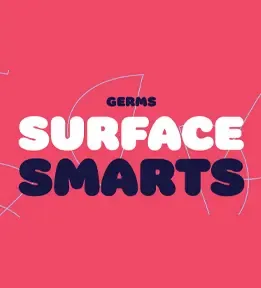 Text on a pink background reads "GERMS SURFACE SMARTS."
