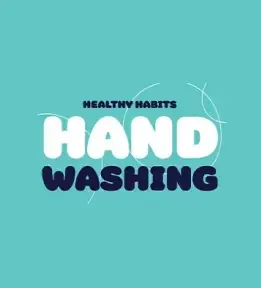 Text on a turquoise background reads "Healthy Habits Hand Washing".